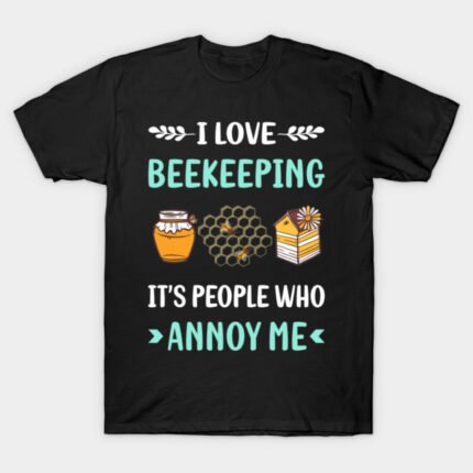 Annoy Me Beekeeping T-Shirt