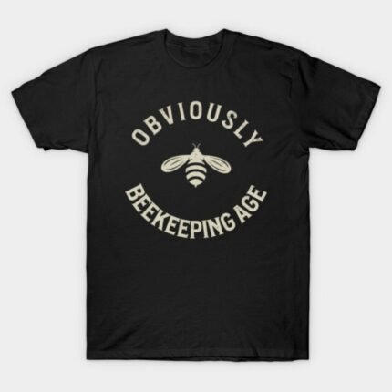 Obviously Beekeeping Age T-Shirt